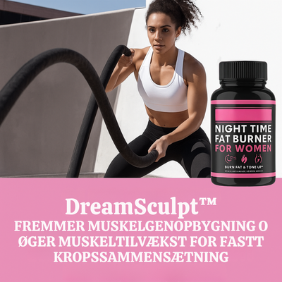 DreamSculpt™ – Natlig Fedtforbrænder til Kvinder